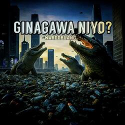 Ginagawa Niyo?