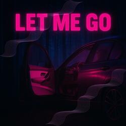Let Me Go