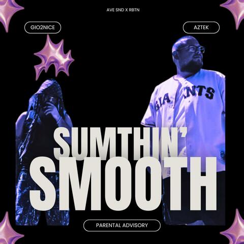 Sumthin' Smooth (feat. Gio2nice)