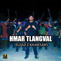 Hmar Tlangval (feat. Eldad Z Khawzawl)