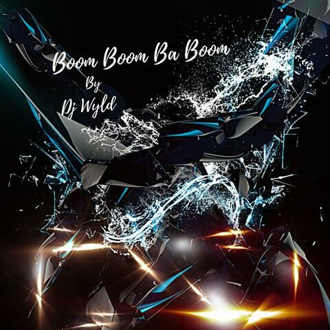Boom Boom Ba boom