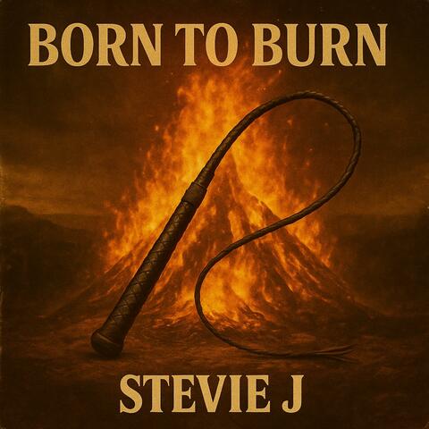 Born to Burn