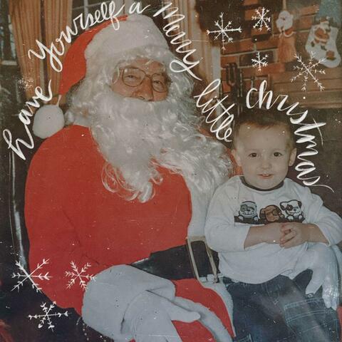 Have Yourself a Merry Little Christmas