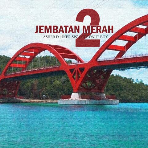 jembatan merah 2 (Asher D ft IKER SPZ)