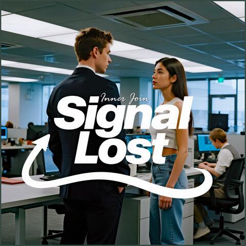Signal Lost