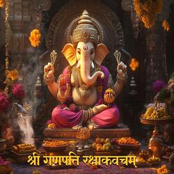 श्री गणपति रक्षाकवचम् | Powerful Ganesh Kavach for Protection | #GanpatiRakshaKavach #GaneshMantra #GaneshStotra #LordGanesha #GaneshBhakti #GanpatiBappaMorya