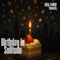 Birthday in Solitude (feat. Duck boys)