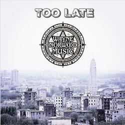 Too Late
