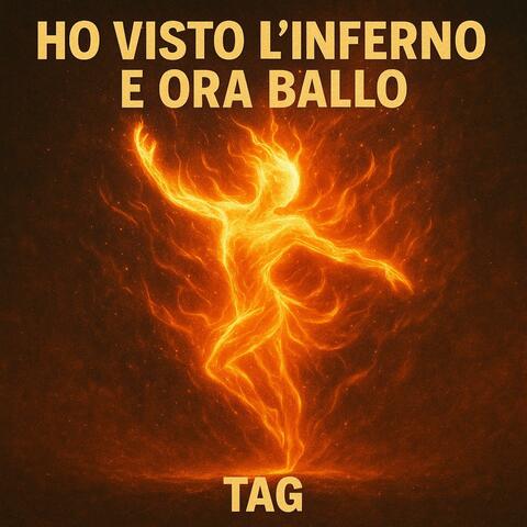 ho visto l'inferno e ora ballo