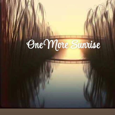 One More Sunrise