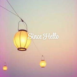 Since Hello