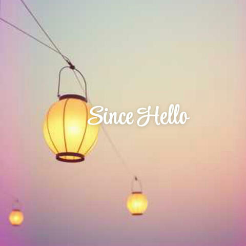 Since Hello