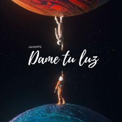 Dame tu luz