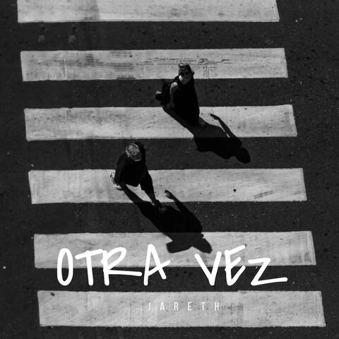 Otra Vez