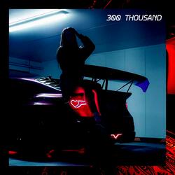 300 Thousand