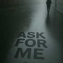 Ask For Me