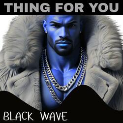 Thing For You