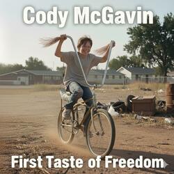 First Taste of Freedom