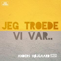 Jeg Troede Vi Var (Akustisk Version)