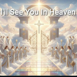 I'll See You In Heaven (Christian Trap Version)