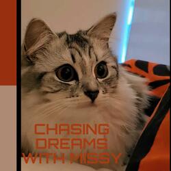 Chasing Dreams with Missy