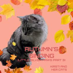 Autumn is Singing (Little Silver Paws Part 3)