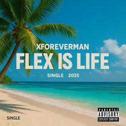 Flex is Life