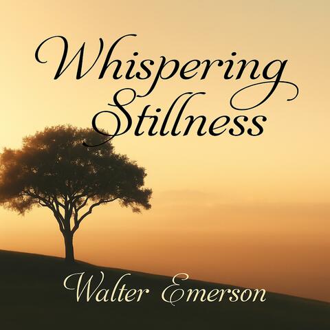 Whispering Stillness