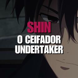Shin (O Ceifador Undertaker)