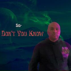 Dont't You Know