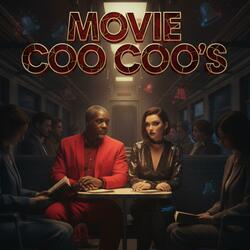 MOVIE COO COO’S