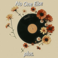 No One Else