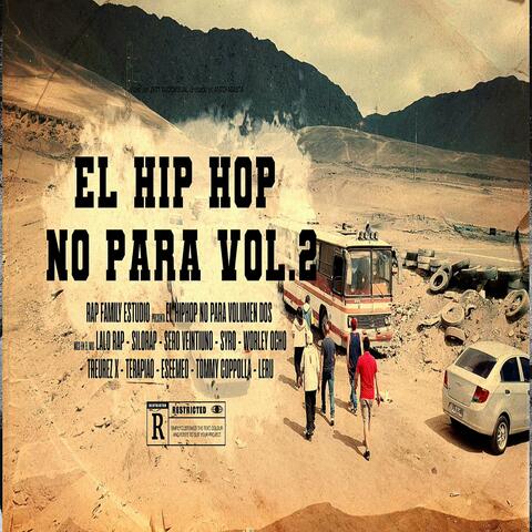El Hip Hop No para vol.2 (feat. Lalo Rap, Silorap, Sero21, Syrorap, Worley Ocho, TREUREZX, Terapiao, Eseemeo & Leru)