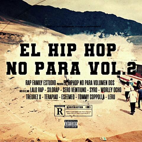 El Hip Hop No Para, Vol. 2 (feat. Lalo Rap, Silo Rap, Worley8, TreurezX, Eseemeo, Terapiao, Leru, Syro & Sero21)