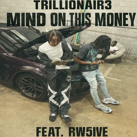 Mind On This Money (feat. RW 5ive)