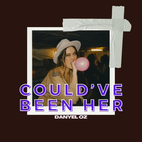 Could've Been Her
