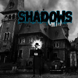 Shadows