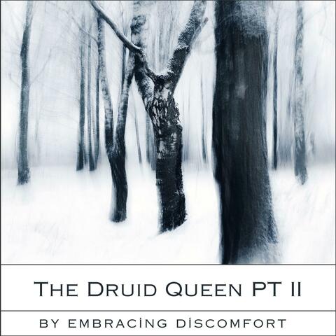 The Druid Queen PT II