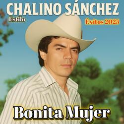 Chalino Sánchez (Bonita Mujer) Estiló Chalino Sánchez