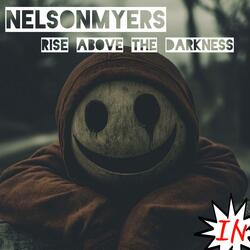 Rise above the darkness