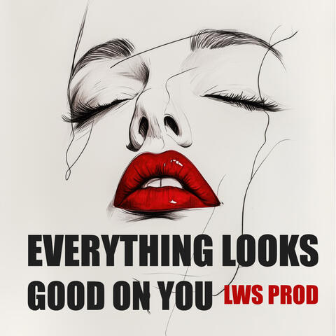 Everything Looks Good On You