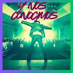 Y Nos Conocimos