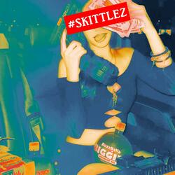 #SKITTLEZ