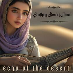 Echo of the Desert | Soothing Desert Music | Arabic Music