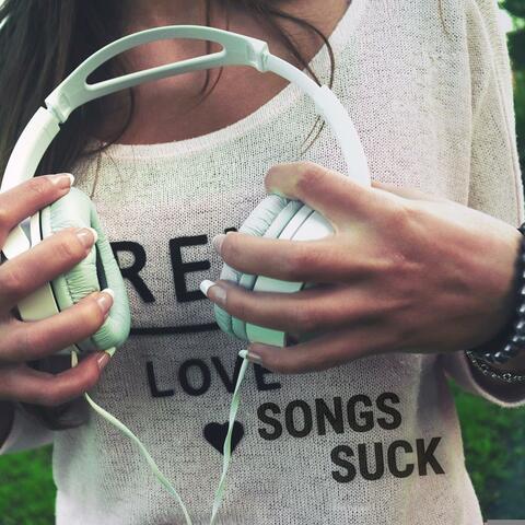 Love Songs Suck