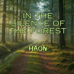 In the silence of the forest