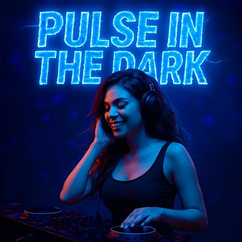 Pulse In The Dark