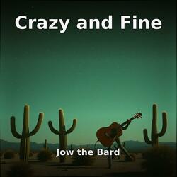 Crazy and Fine
