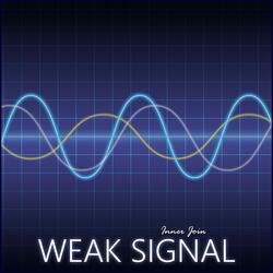 Weak Signal