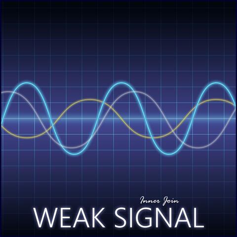 Weak Signal